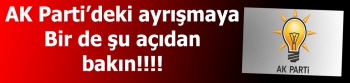AK Parti’deki ayrışmaya  Bir de şu açıdan  bakın!!!!