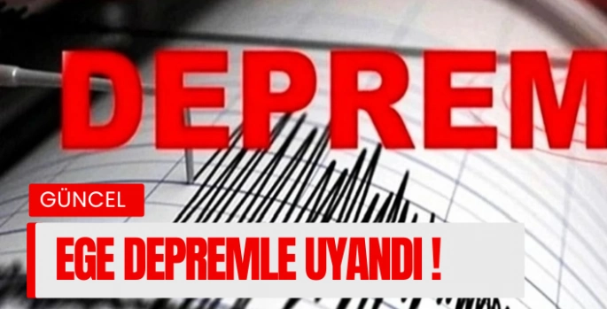 Ege'de yerin 7 kilometre altında yeni deprem: 4.7