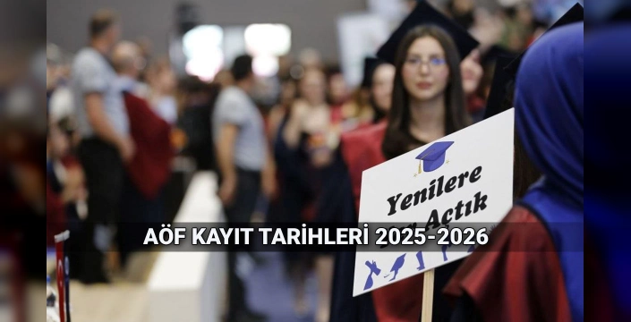 AÖF Kayıtları Başlıyor: 2025 YKS Yerleştirme Sonuçlarına Göre Kayıtlar 1-5 Eylül Tarihleri Arasında