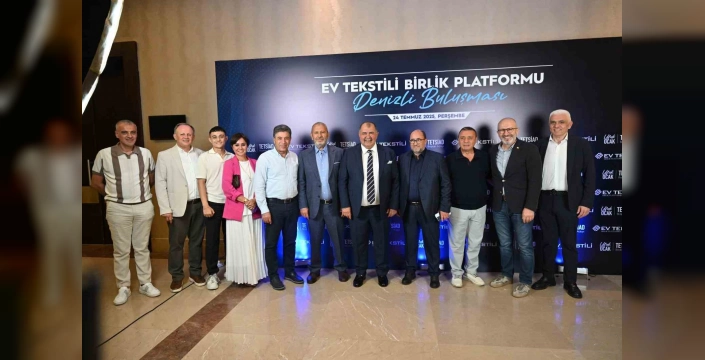 Denizli'de ev tekstili sektörü buluştu: 300'ü aşkın katılımcı