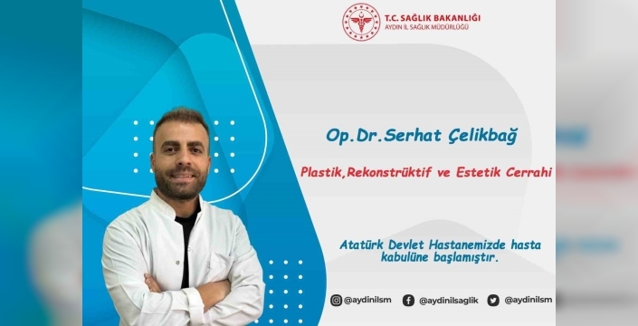 Aydın Atatürk Devlet Hastanesi'ne yeni plastik cerrahi uzmanı atandı