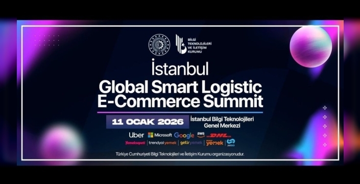 İstanbul'da global lojistik zirvesi: Teknoloji devleri bir araya geliyor