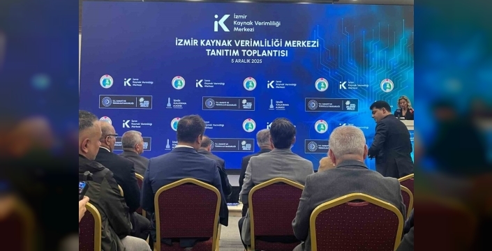 İzmir'de bir ilk: Kaynak Verimliliği Merkezi açıldı, firmalara ücretsiz destek başlıyor
