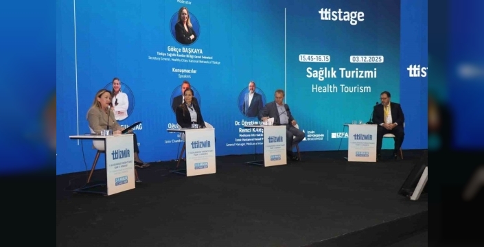 İzmir sağlık turizminde birlik ve strateji çağrısı: 'Hep birlikte hareket etmeliyiz