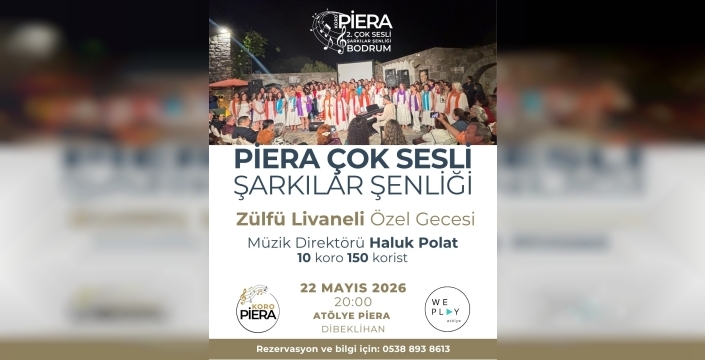 Bodrum’da Dev Buluşma: 10 farklı koro, 150 korist ve Zülfü Livaneli Şarkılarıyla