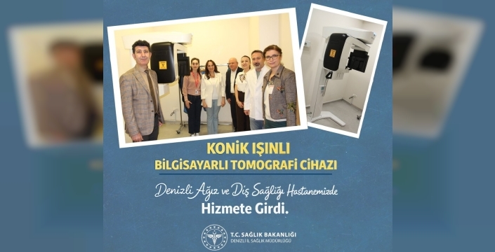 Denizli'de diş sağlığına dev yatırım: 3D tomografi hizmete girdi!