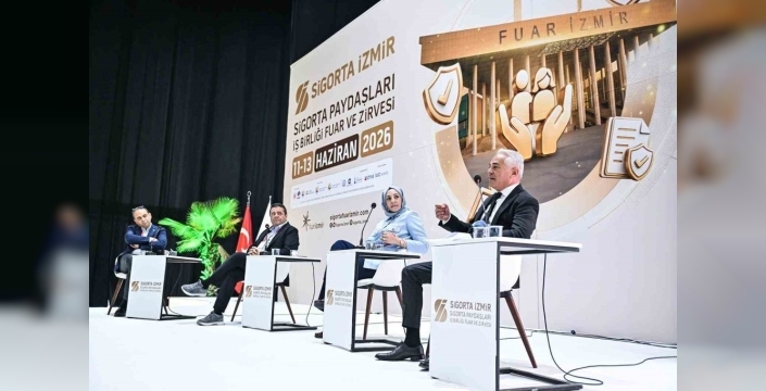 Sigorta İzmir'de geleceğin riskleri ve fırsatları masaya yatırıldı
