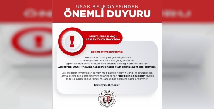 YKS nedeniyle Uşak'ta dev maç yayını iptal edildi