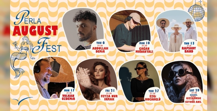 Martı La Perla, “Perla August Fest” ile Yazın Coşkusunu Büyütüyor