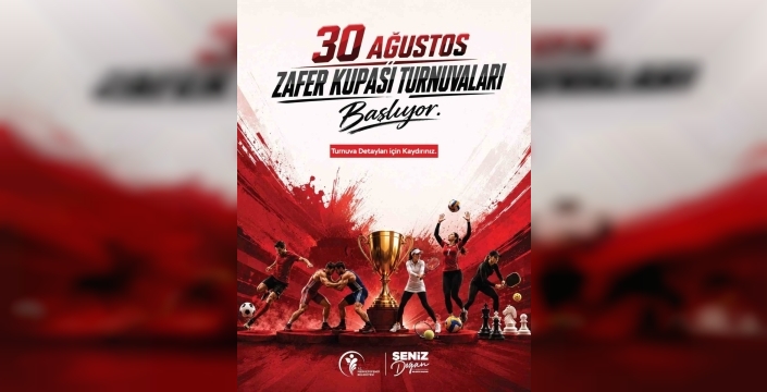 Merkezefendi’de 30 Ağustos Zafer Kupası etkinlikleri başlıyor