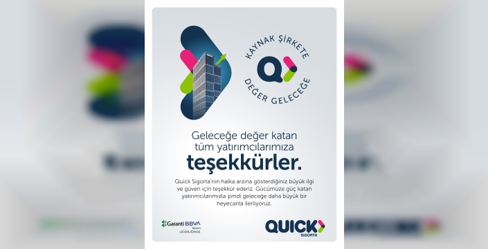 Quick Sigorta'nın halka arzı büyük bir başarıyla tamamlandı