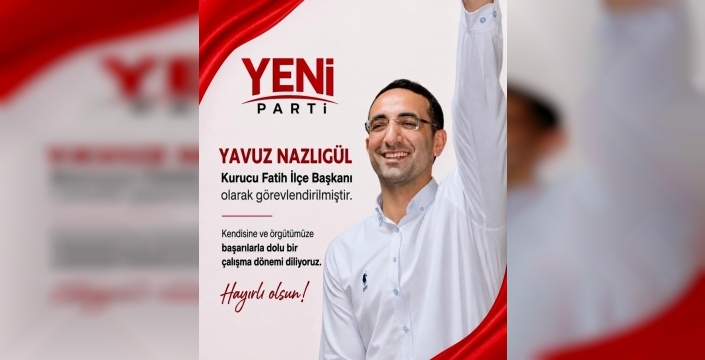 Yeni Parti'de şok atama: DHKP-C'li Yavuz Nazlıgül başkan oldu