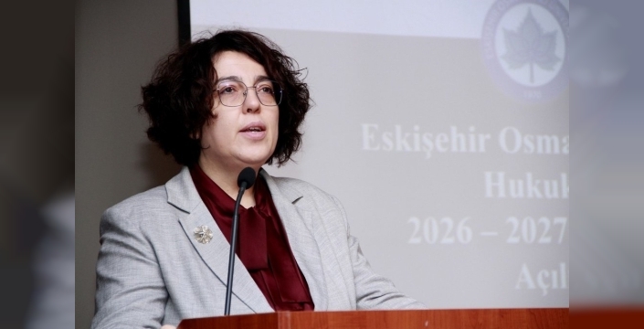 ESOGÜ Hukuk Fakültesi yeni akademik yılı açtı