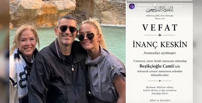 Fenomen Meriç Keskin'in abisi İnanç Keskin hayatını kaybetti
