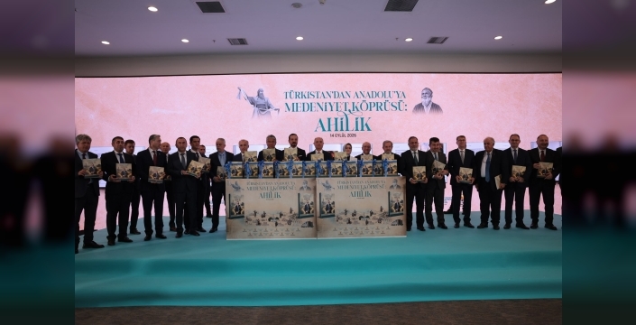 “Türkistan’dan Anadolu’ya Medeniyet Köprüsü: Ahilik” Kitabı Ankara’da Tanıtıldı