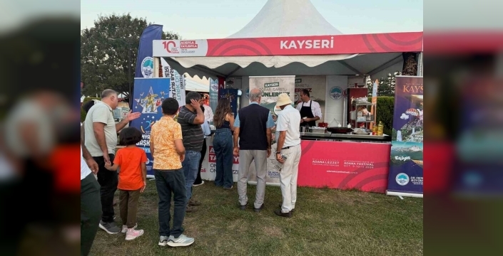 Kayseri, Adana Lezzet Festivali'nde tanıtılıyor