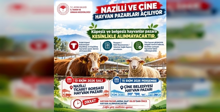 Nazilli ve Çine hayvan pazarları yeni kurallarla açıldı